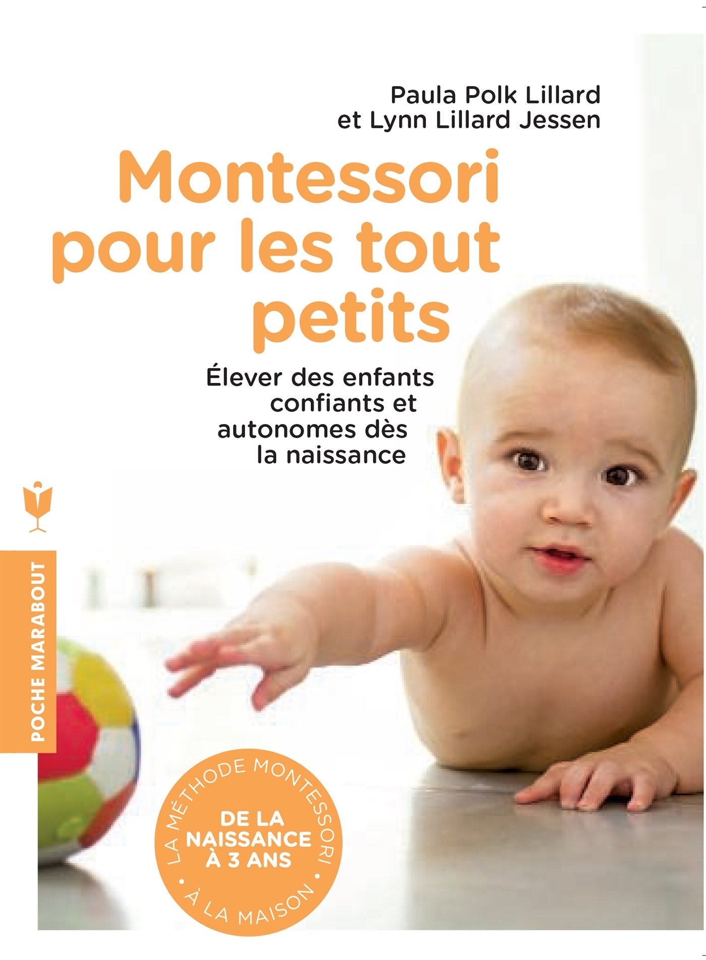 Montessori pour les tout petits: L'éducation commence dès la naissance 9782501116961