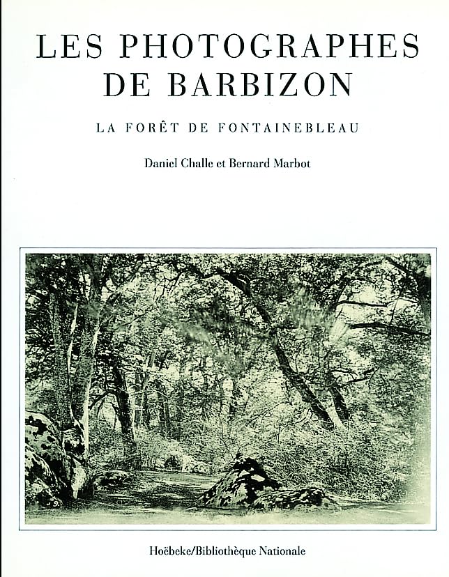 Les Photographes de Barbizon : La forêt de Fontainebleau 9782905292414