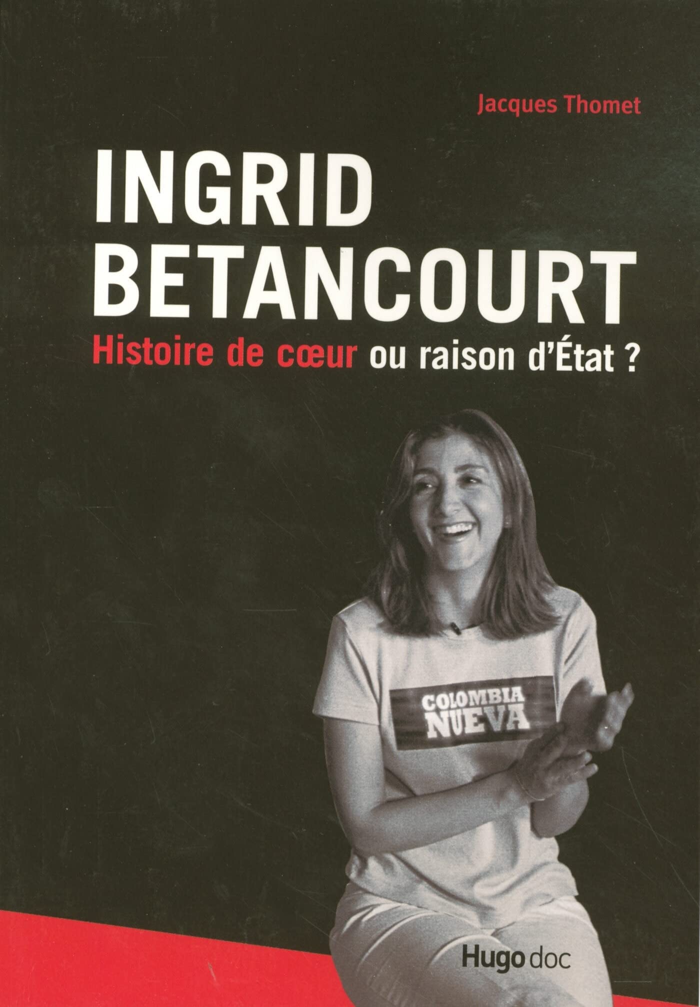 Ingrid betancourt histoire de coeur ou raison d'etat? 9782755600728