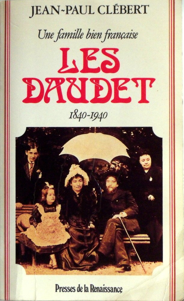 Une famille bien française : Les Daudet 1840-1940 9782856164549