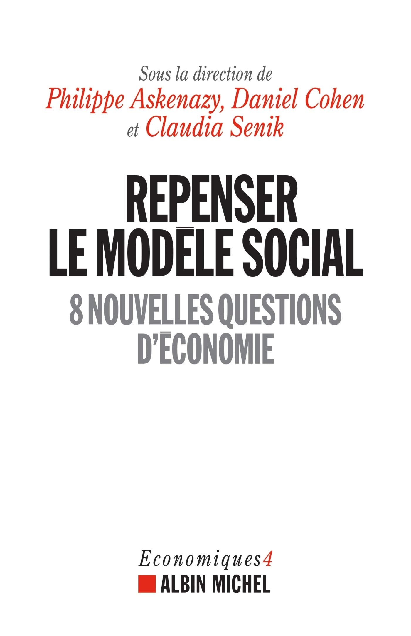 Repenser le modèle social: 8 nouvelles questions d'économie 9782226393951