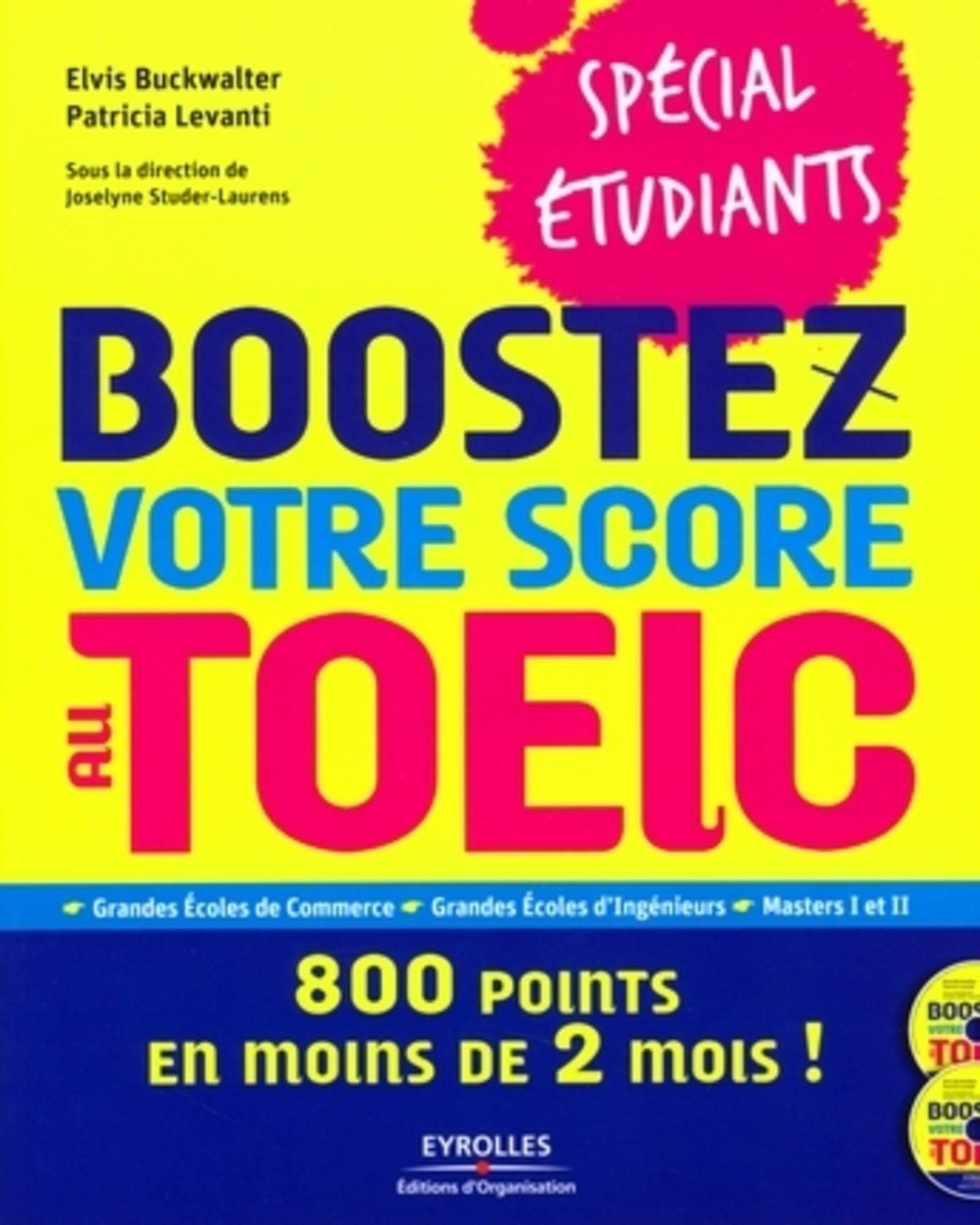 Boostez votre score au Toeic-spécial étudiants : 800 points en moins de 2 (mois) ! 9782212543018