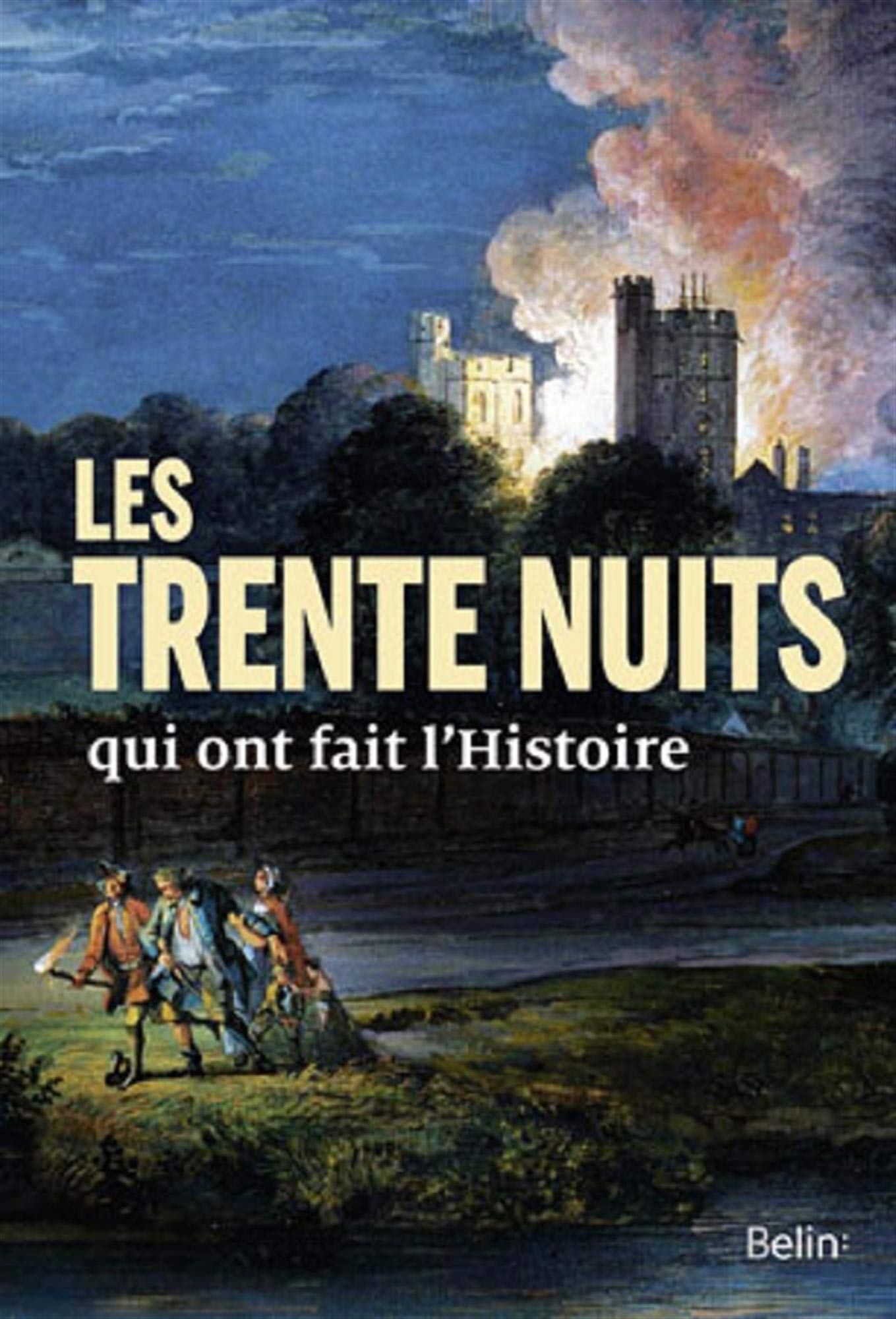 LES 30 NUITS QUI ONT FAIT L'HISTOIRE 9782701190105