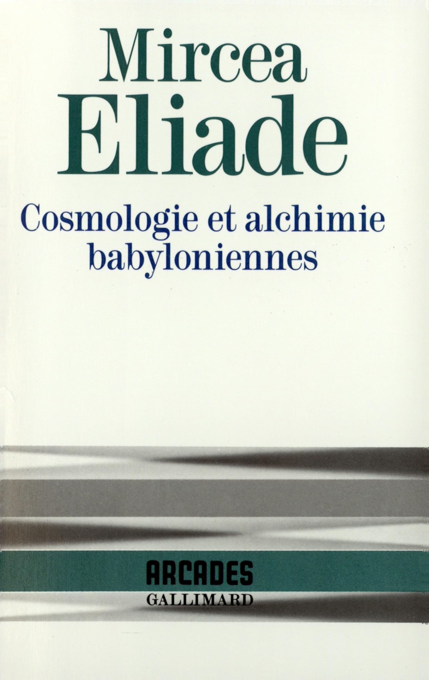 Cosmologie et alchimie babyloniennes 9782070724772