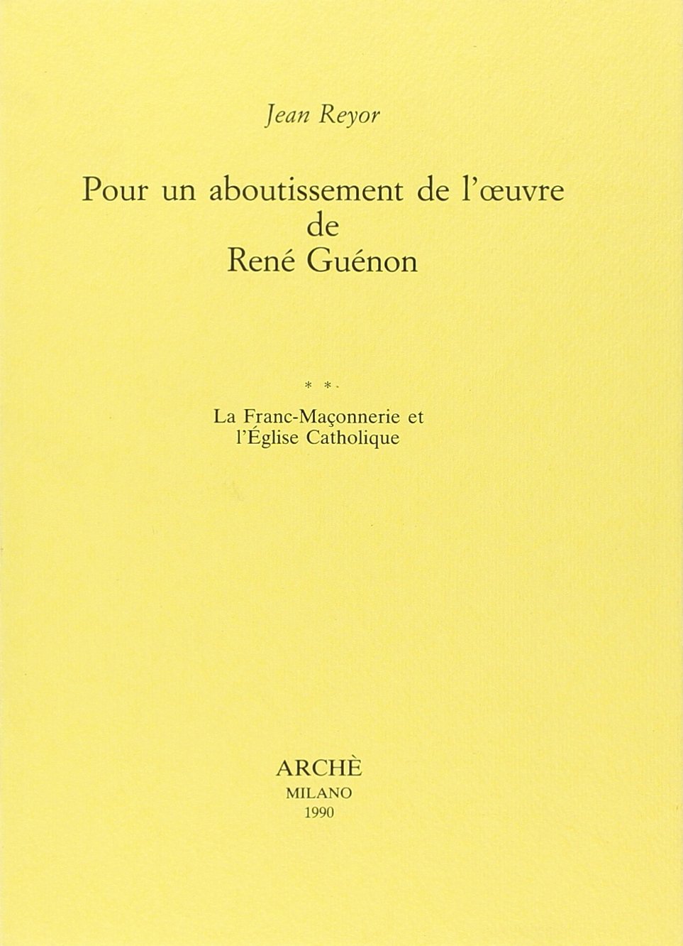 Pour Un Aboutissement De L'oeuvre De René Guénon Tome 2 9788872521045