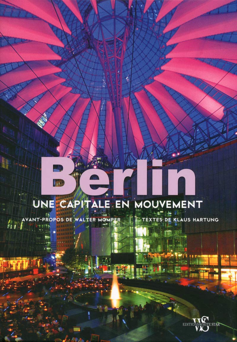 Berlin - Une capitale en mouvement 9788861125483
