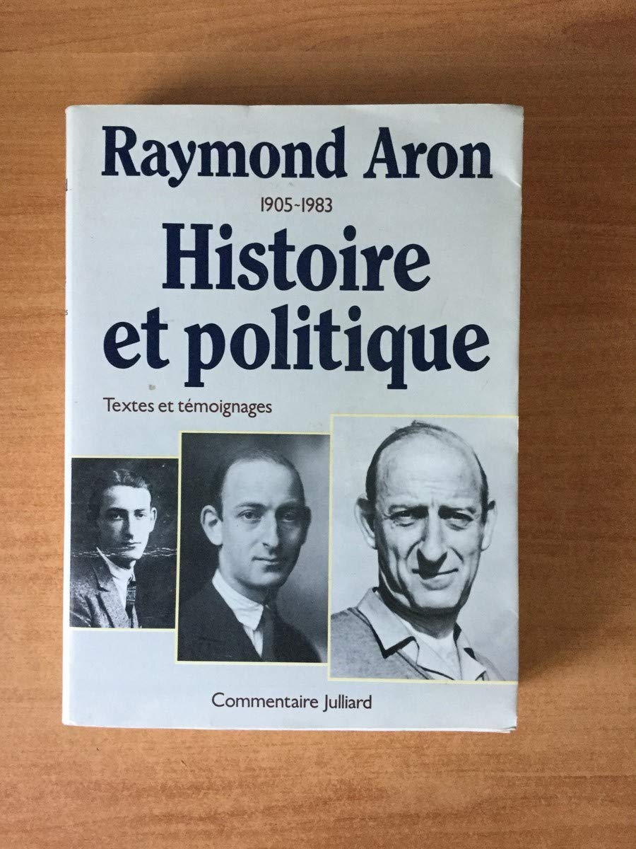 Raymond Aron. Histoire et politique. 1905-1983 9782260004042