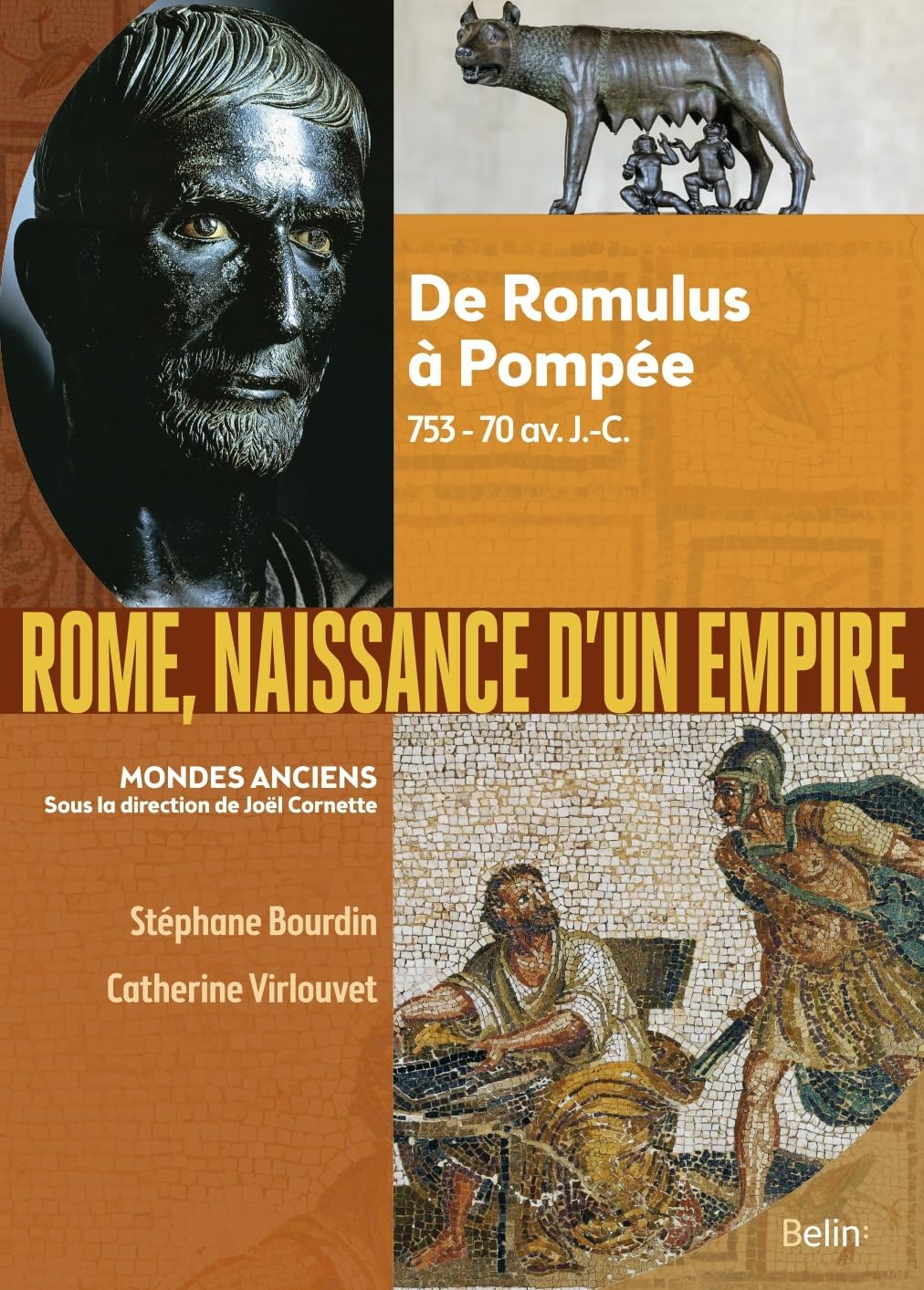 Rome, naissance d’un empire: De Romulus à Pompée, 753-70 av. J.-C. 9782701164953
