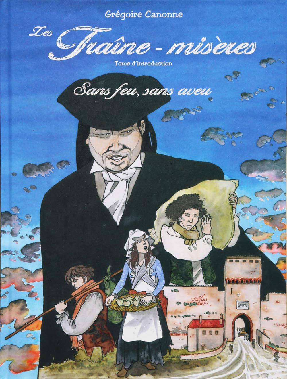 Les Traîne-misères: Sans feu, sans aveu 9791069998728