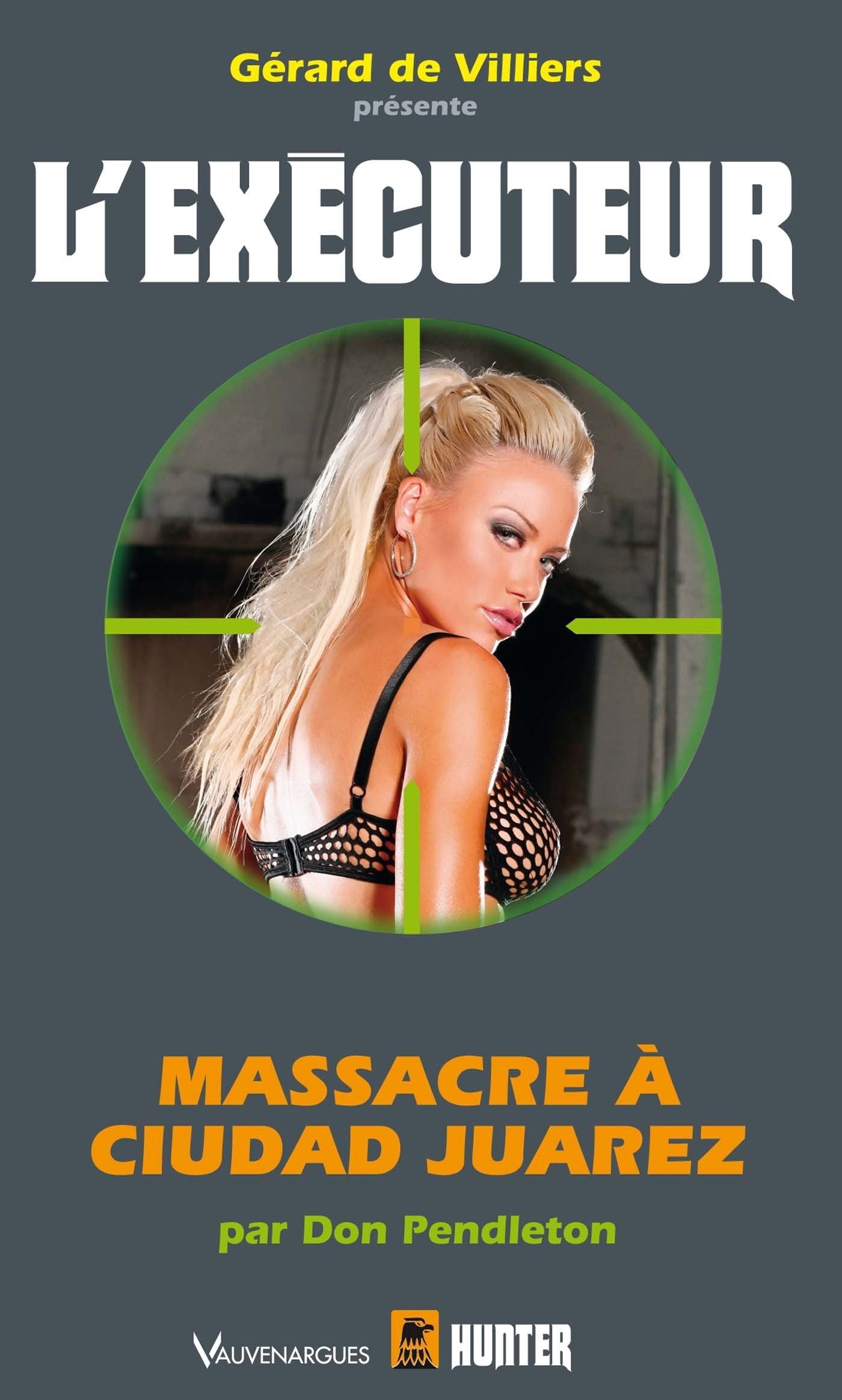 L'Exécuteur:Massacre a ciudad juarez par Don Pendleton 9782280195522