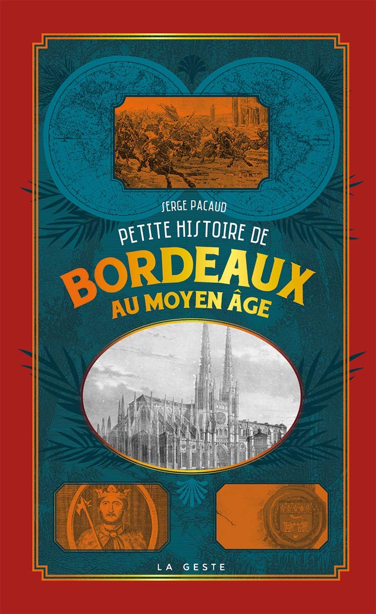 Petite Histoire de Bordeaux au Moyen-Age 9791035305109