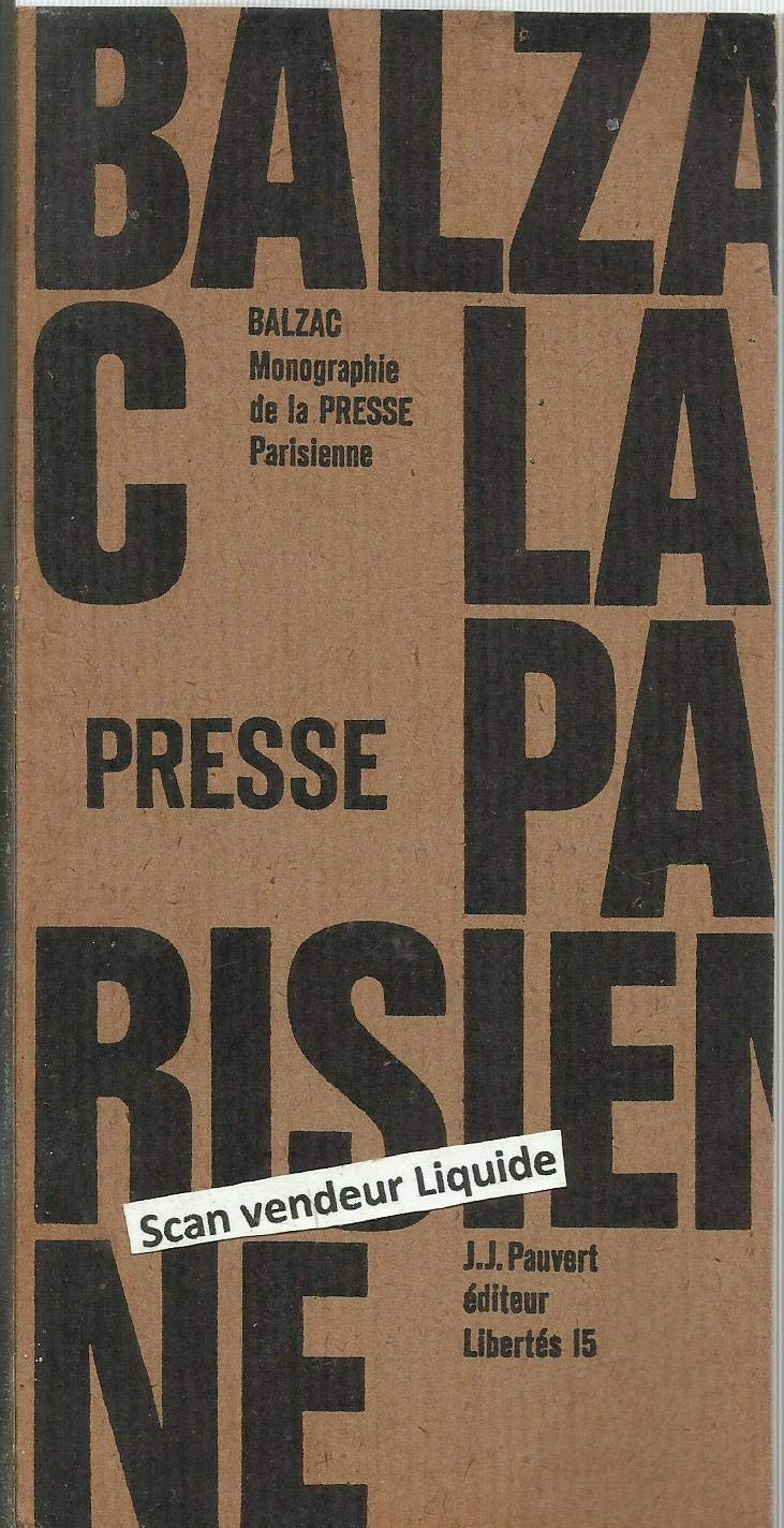 Monographie de la presse parisienne Précédée de l'Histoire véridique du canard par Gérard de Nerval