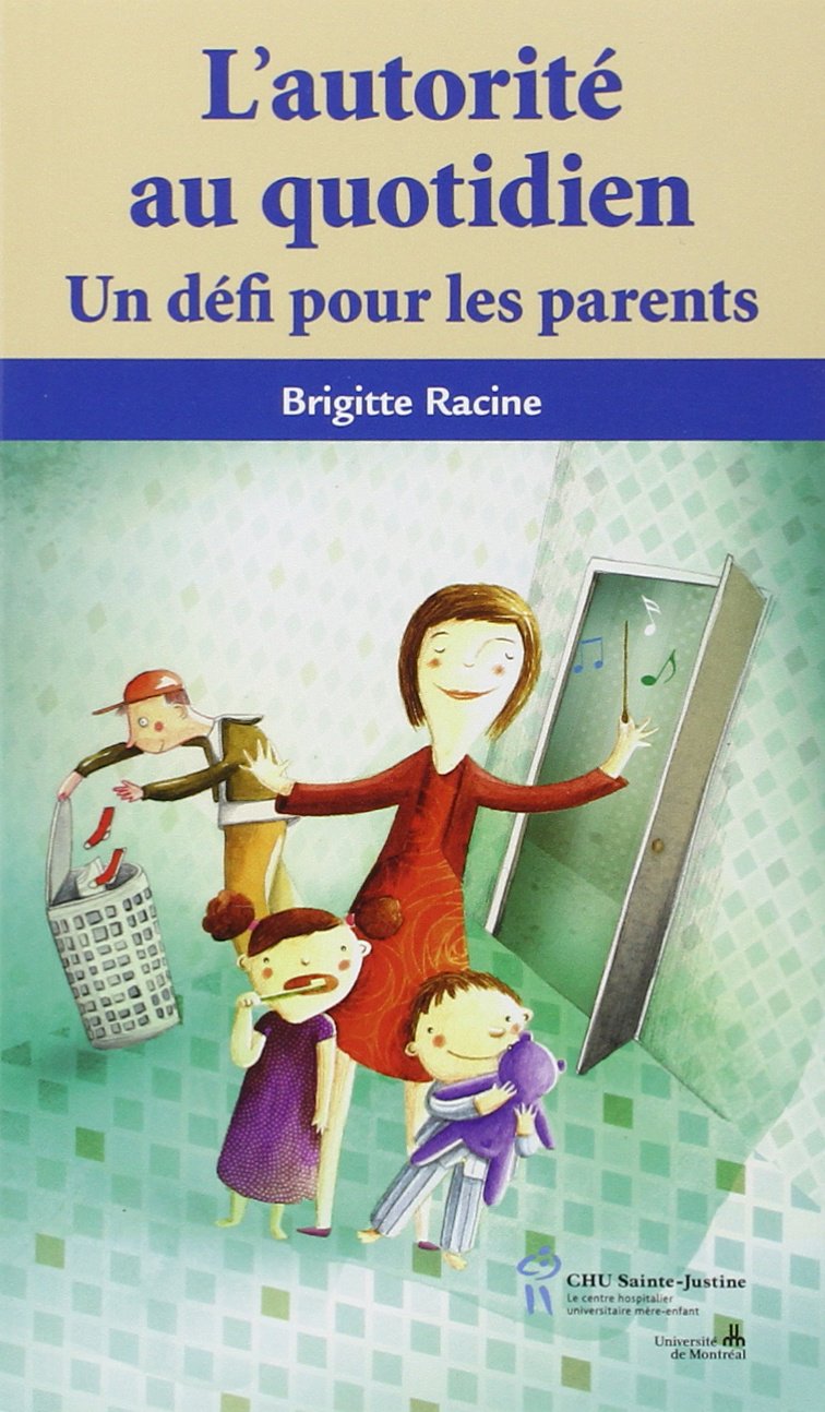 L'autorité au quotidien : Un défi pour les parents 9782896194308