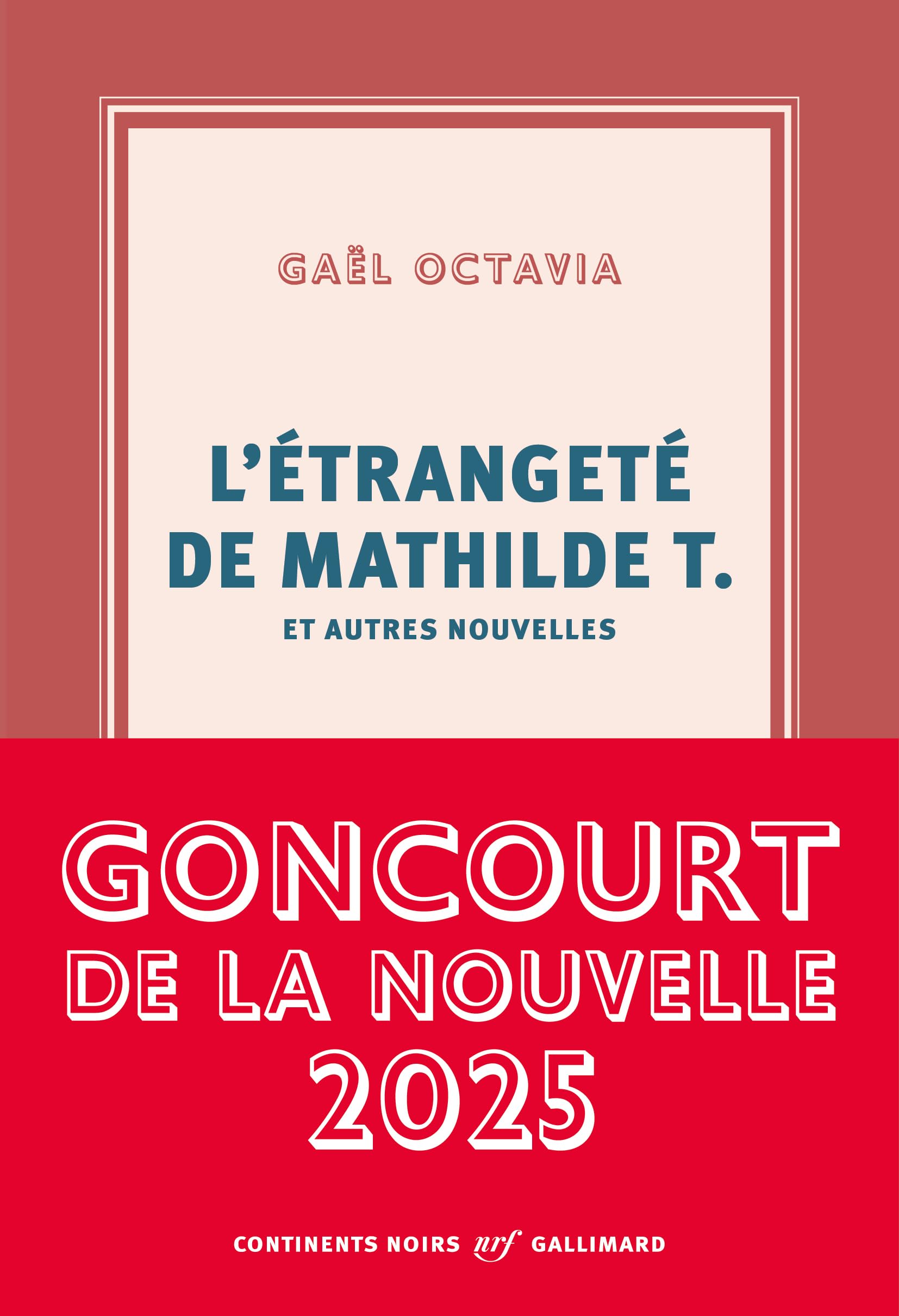 L'étrangeté de Mathilde T. et autres nouvelles 9782073100139