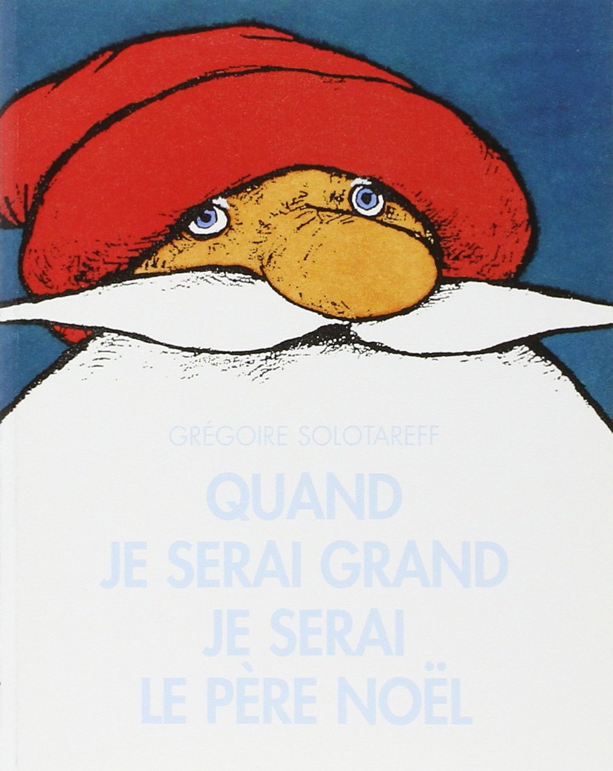 Quand je serai grand je serai le père Noël 9782211078009