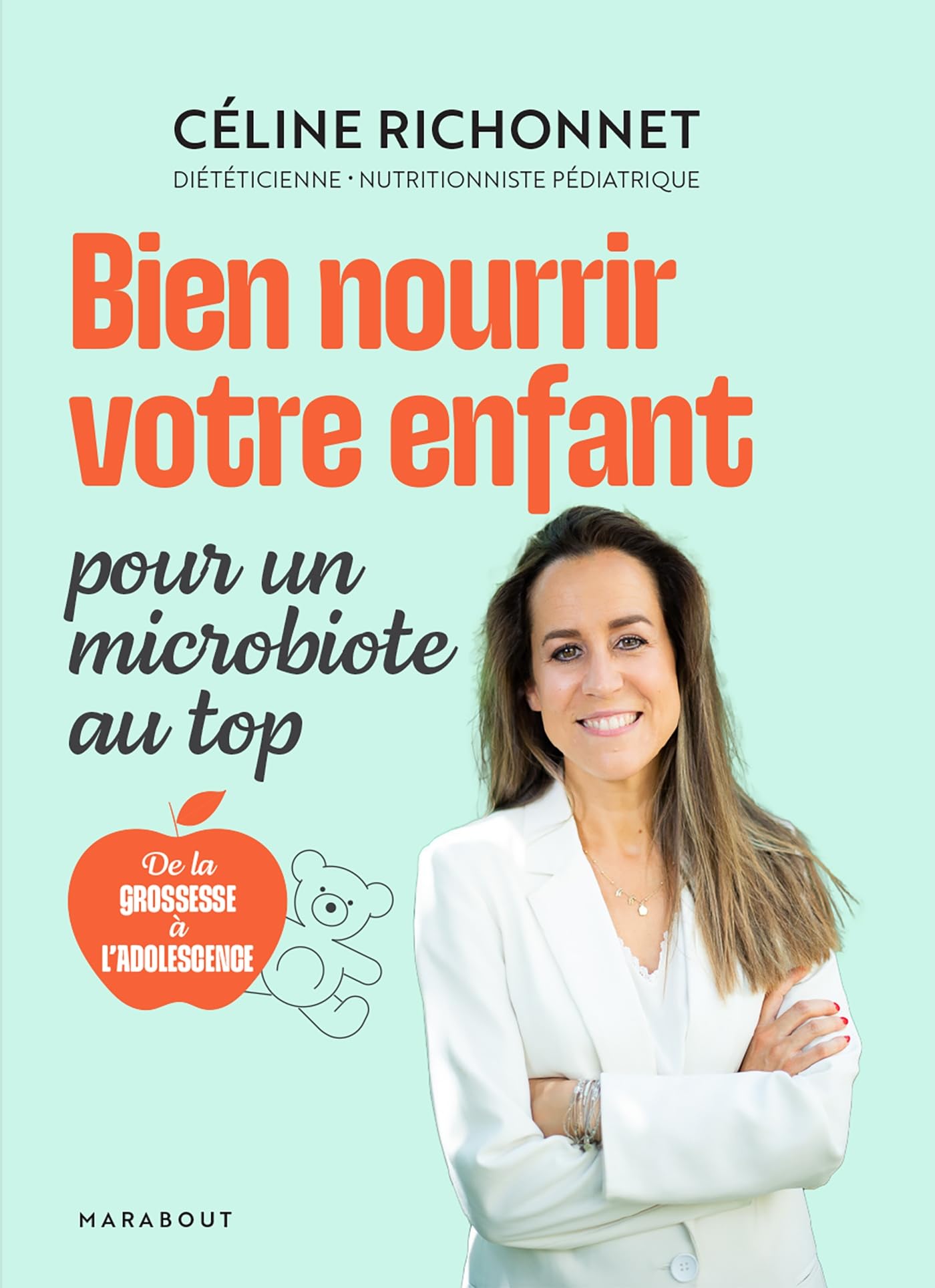 Bien nourrir votre enfant pour un microbiote au top: De la grossesse à l'adolescence 9782501176354