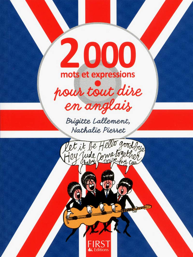 2000 mots et expressions pour tout dire en anglais 9782754037976