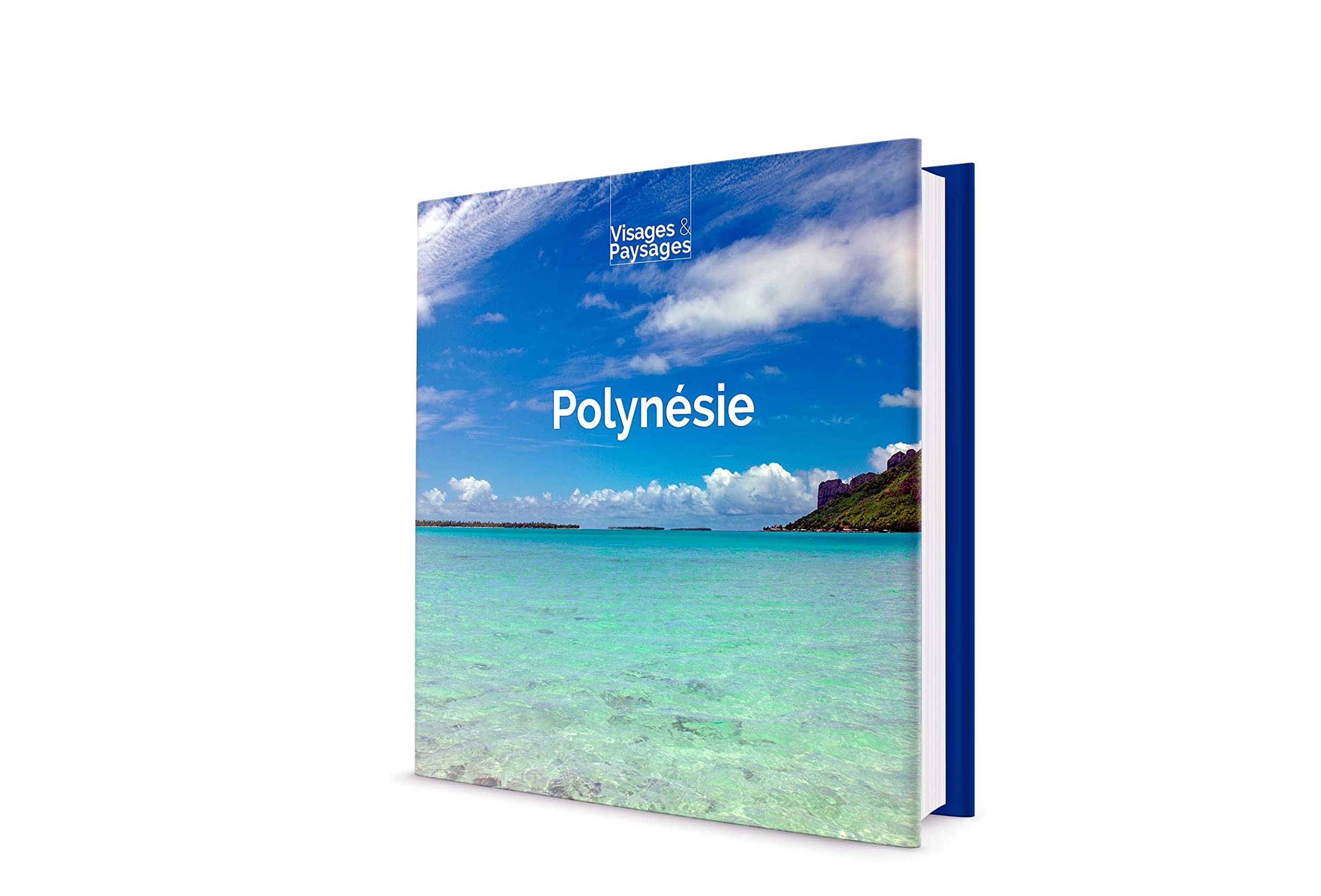 Polynésie : Livre de photos sur la Polynésie 9782953469226