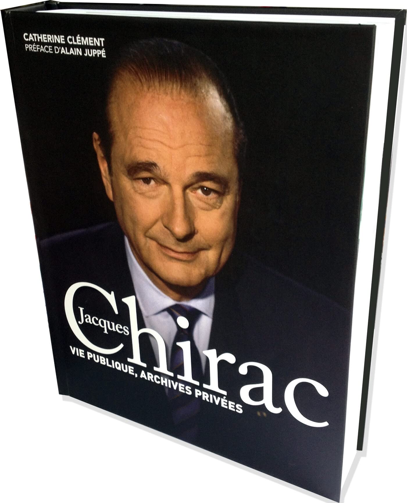 Jacques Chirac Vie publique, archives privées 9782755618853