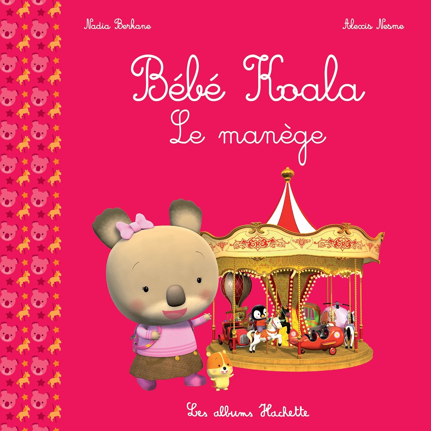Bébé Koala - Le manège 9782013980982
