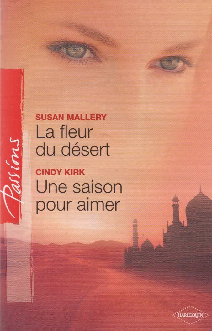 La fleur du désert ; Une saison pour aimer 9782280215220