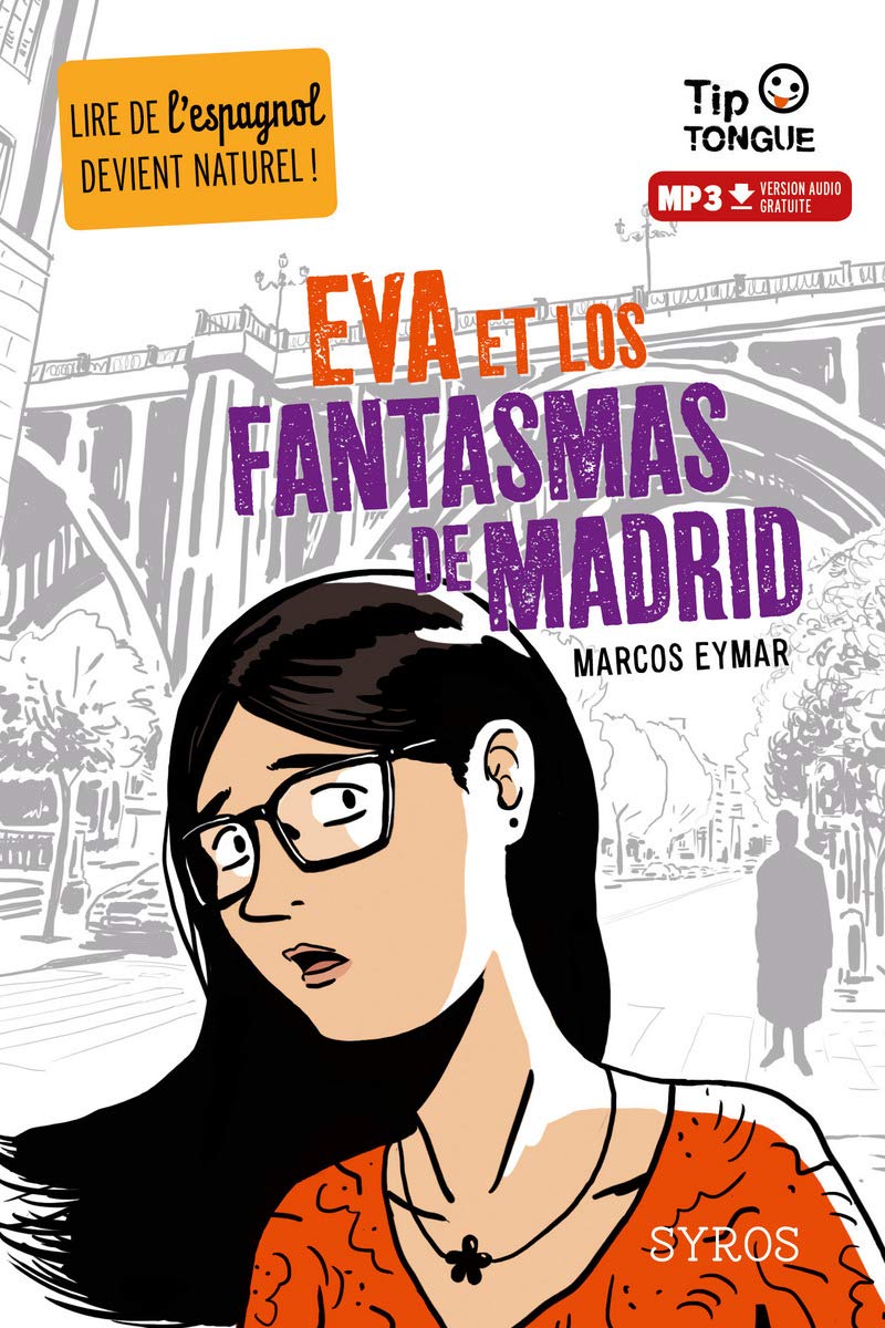 Eva et los Fantasmas de Madrid - collection Tip Tongue - A2 intermédiaire - dès 12 ans 9782748525120