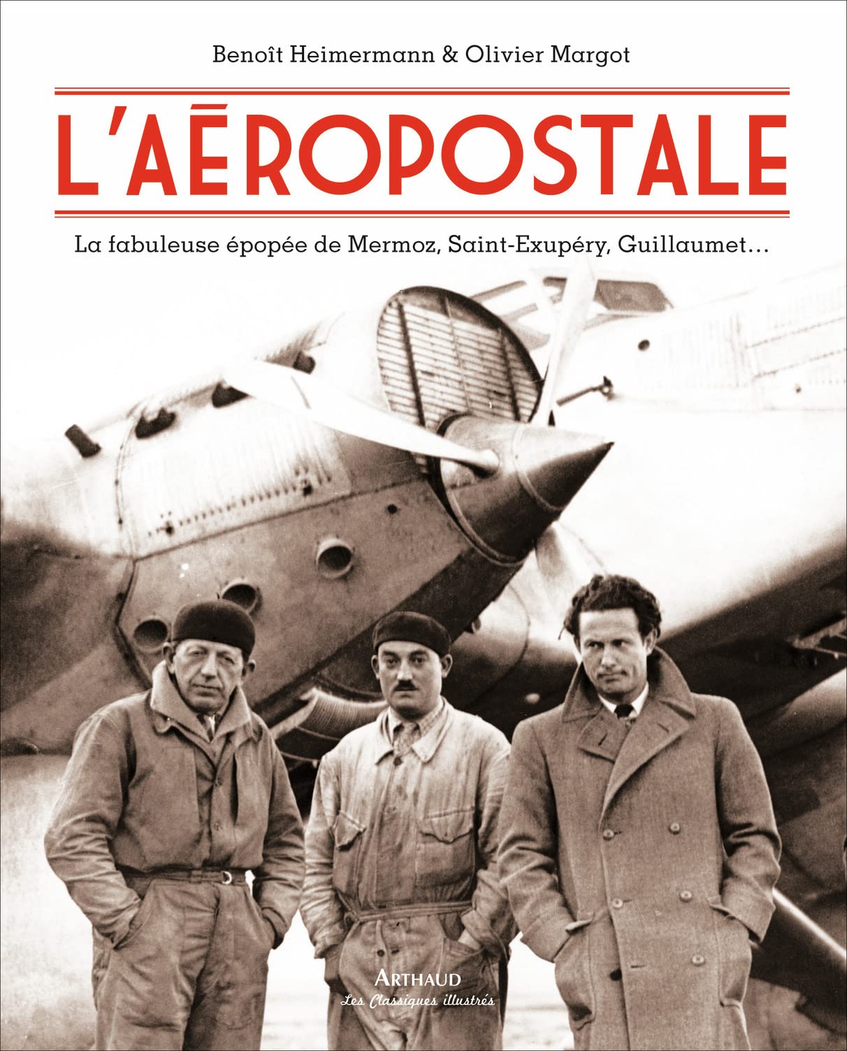 L'Aéropostale: la fabuleuse épopée de Mermoz, Saint-Exupéry, Guillaumet 9782081238503