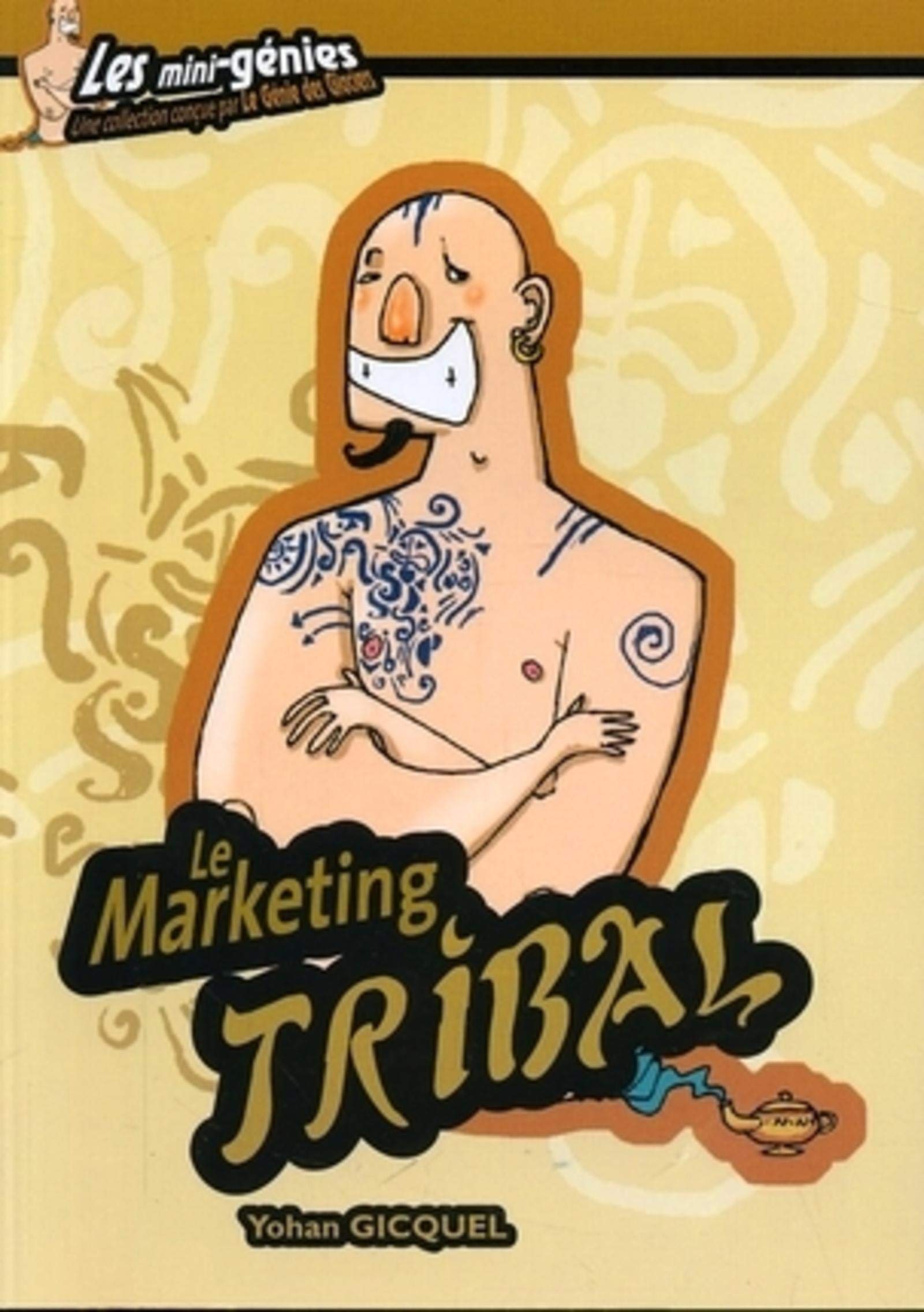 Le marketing tribal 9782843474781
