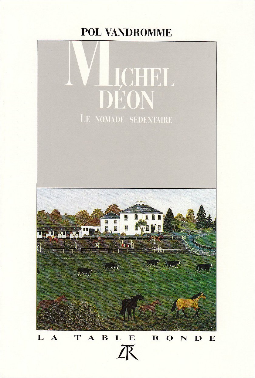 Michel Déon le nomade sédentaire 9782710304470