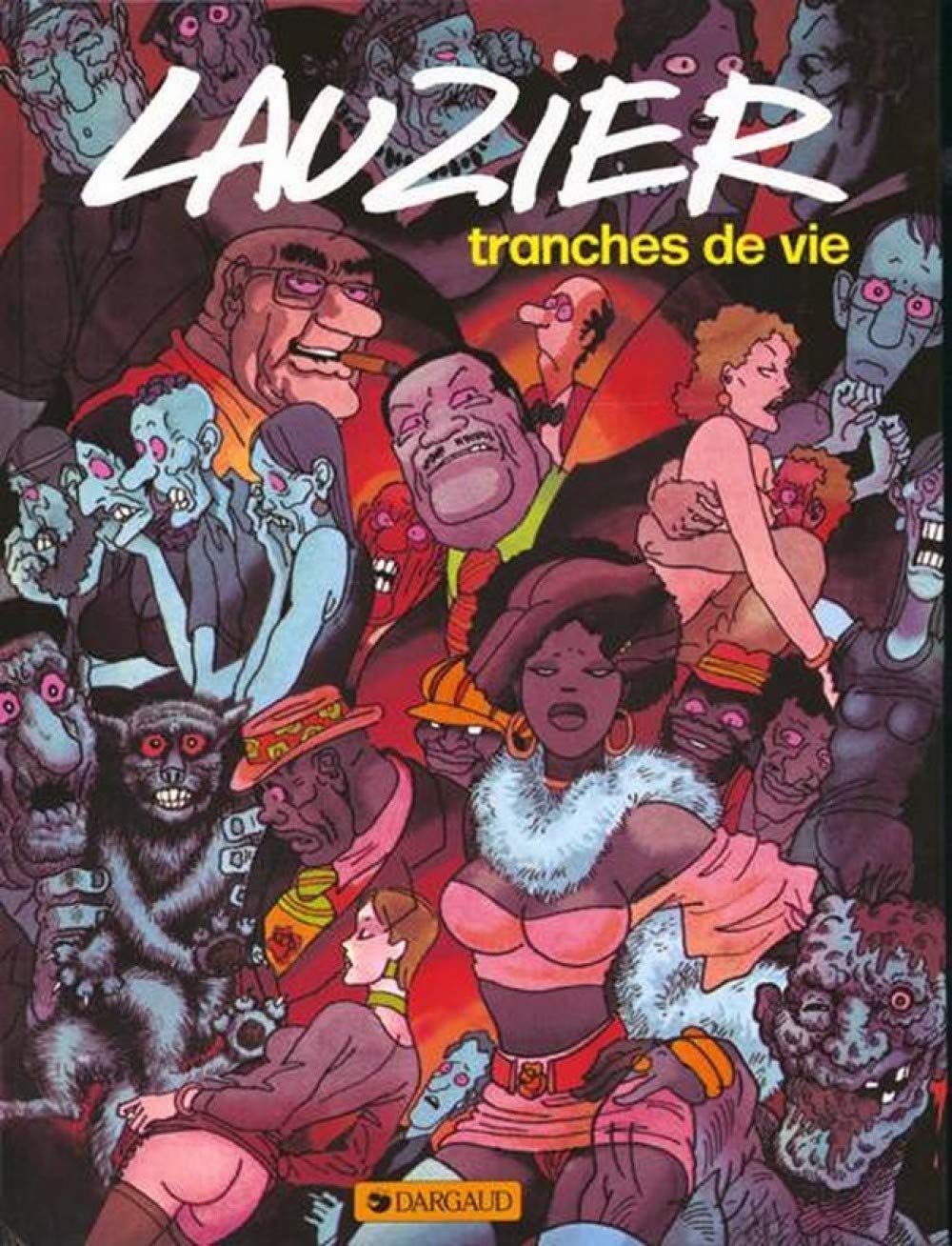 Lauzier : Tranches de vies, tome 1 9782205009187