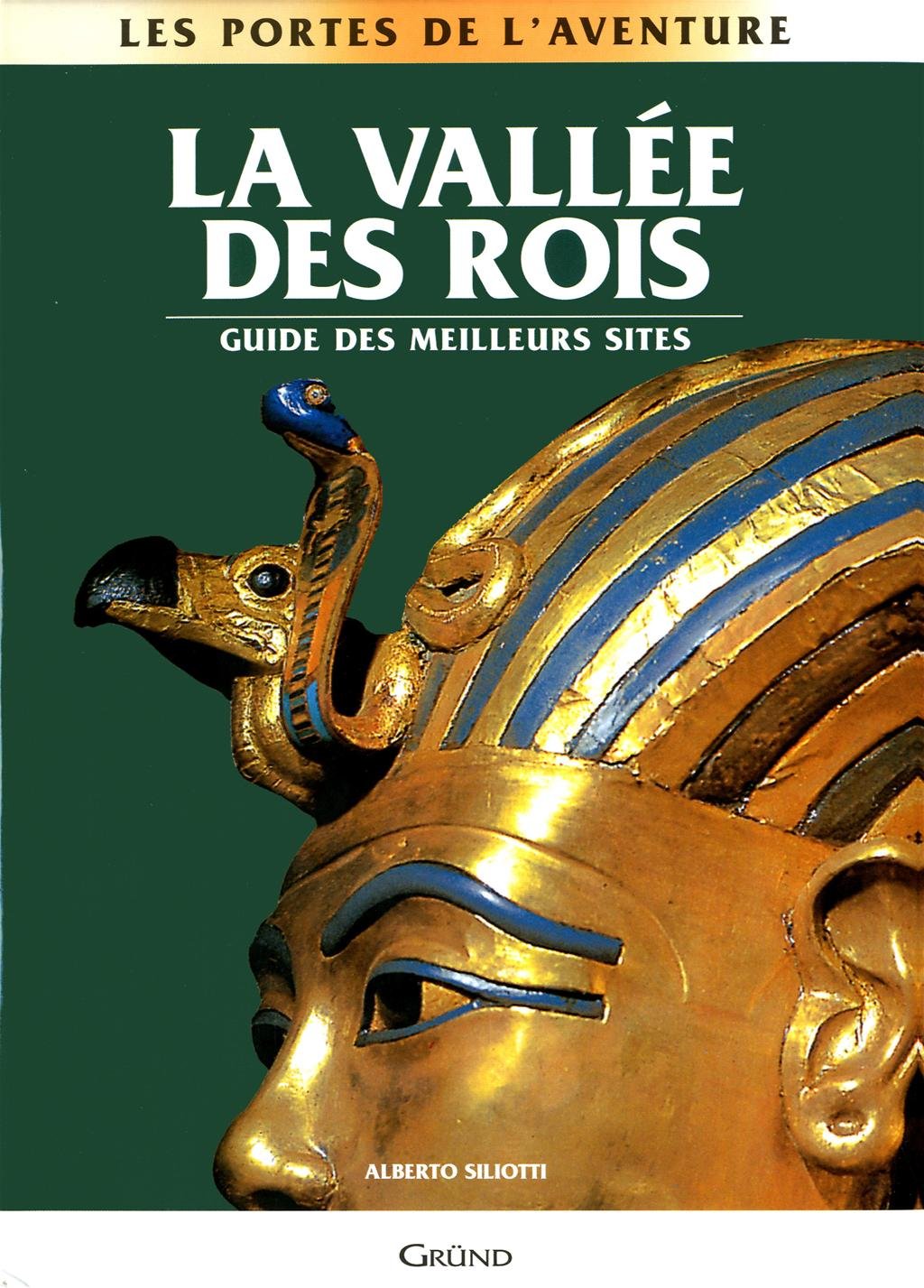 La Vallée des Rois: Les Nécropoles et les Temples de Thèbes 9782700014129