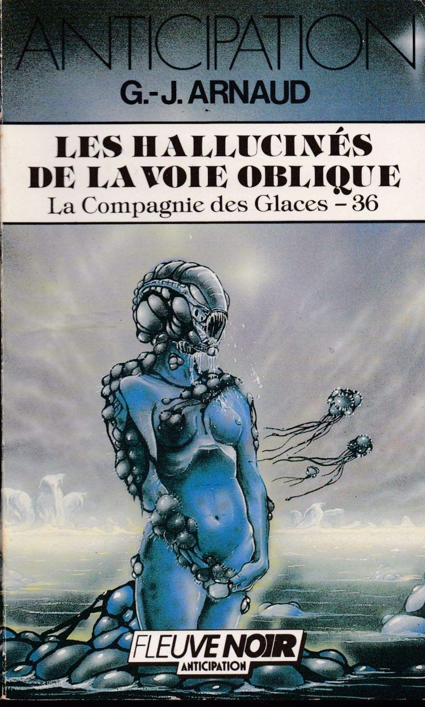 Les Hallucinés de la Voie Oblique - La Compagnie des Glaces - 36 9782265037328