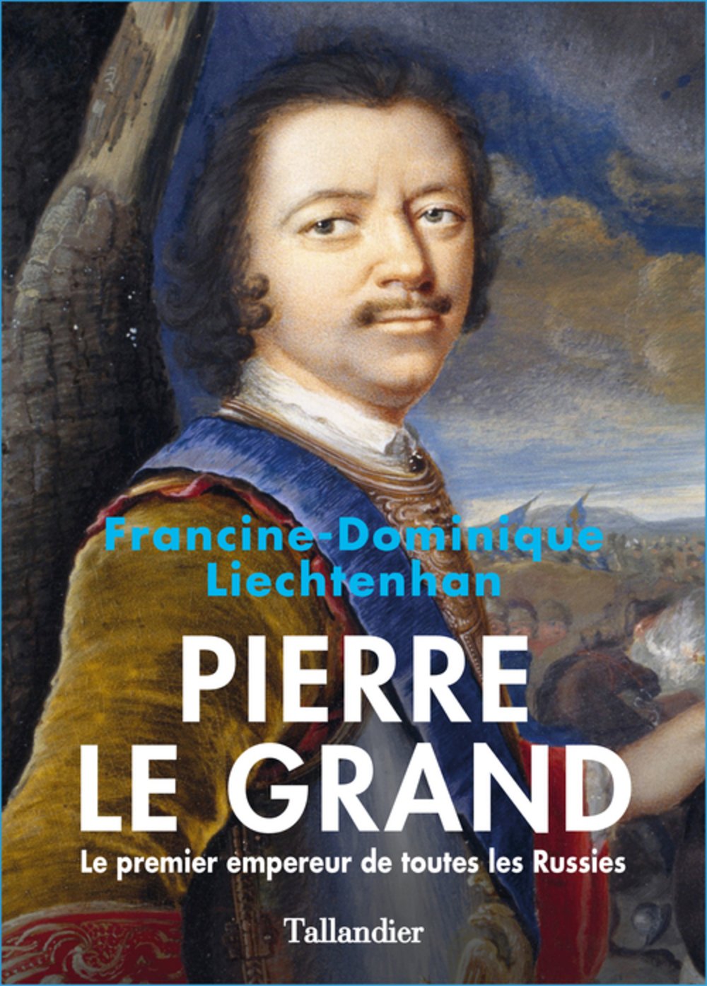 Pierre le Grand le premier empereur de toutes les Russies 9791021007130