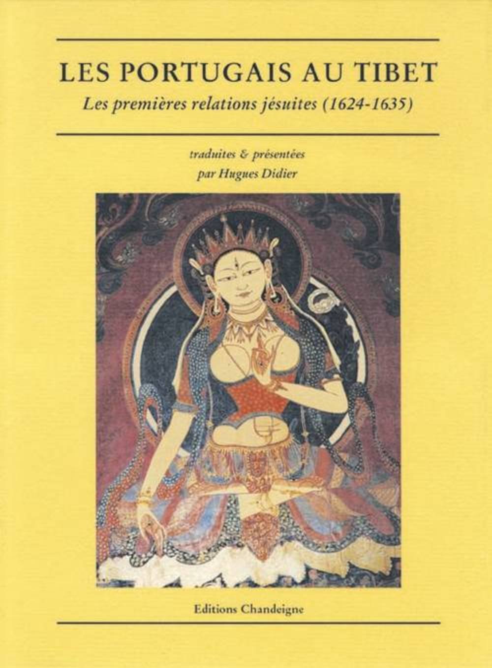 Les Portugais au Tibet : Les premières relations jésuites, 1624-1635 9782906462311