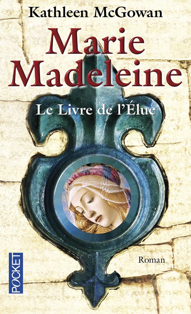 Marie Madeleine, Tome 1 : Le livre de l'Élue 9782266179683