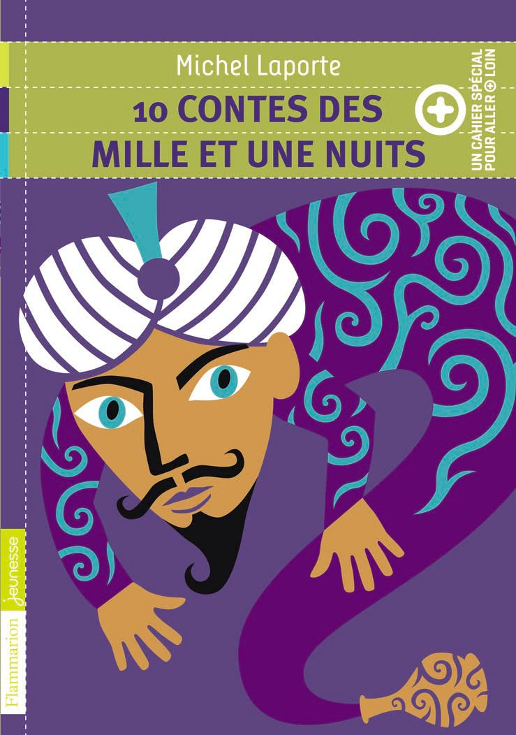 10 contes des Mille et une nuits: + un cahier spécial pour aller plus loin 9782081308664