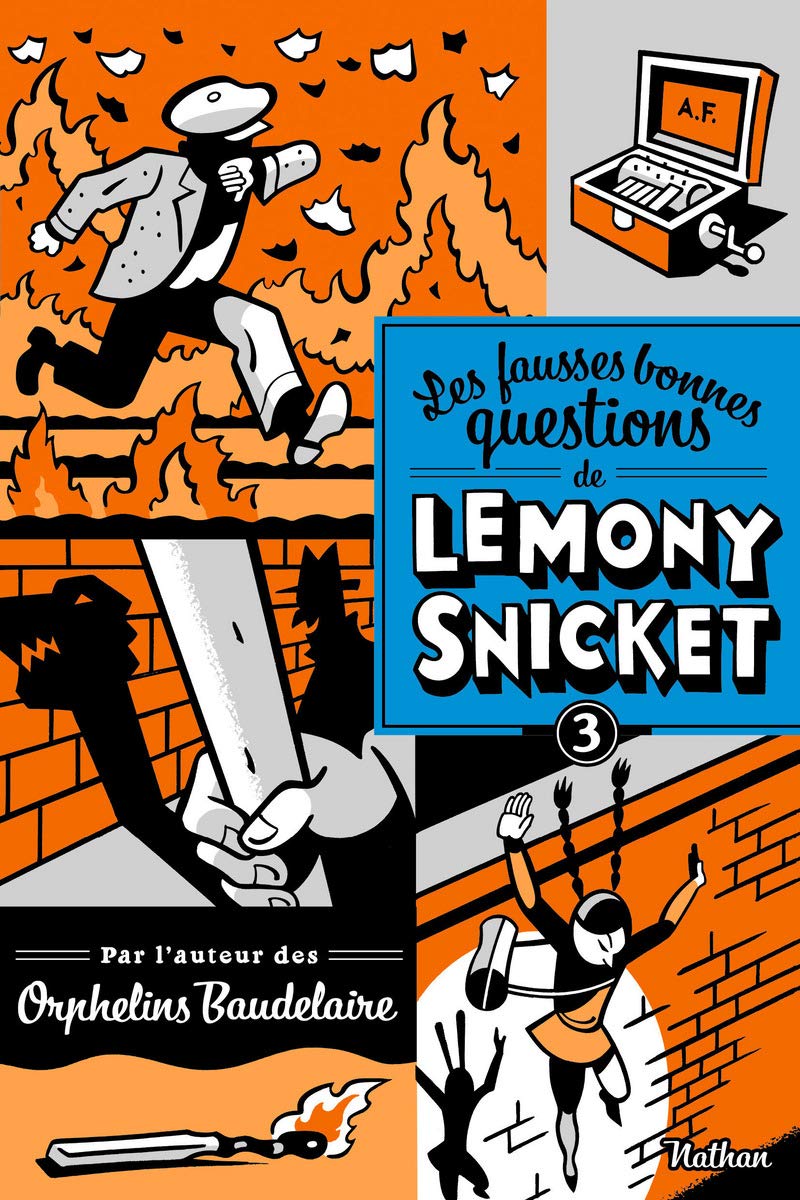 Les fausses bonnes questions de Lemony Snicket T3: Ne devriez-vous pas être en classe ? (3) 9782092541579