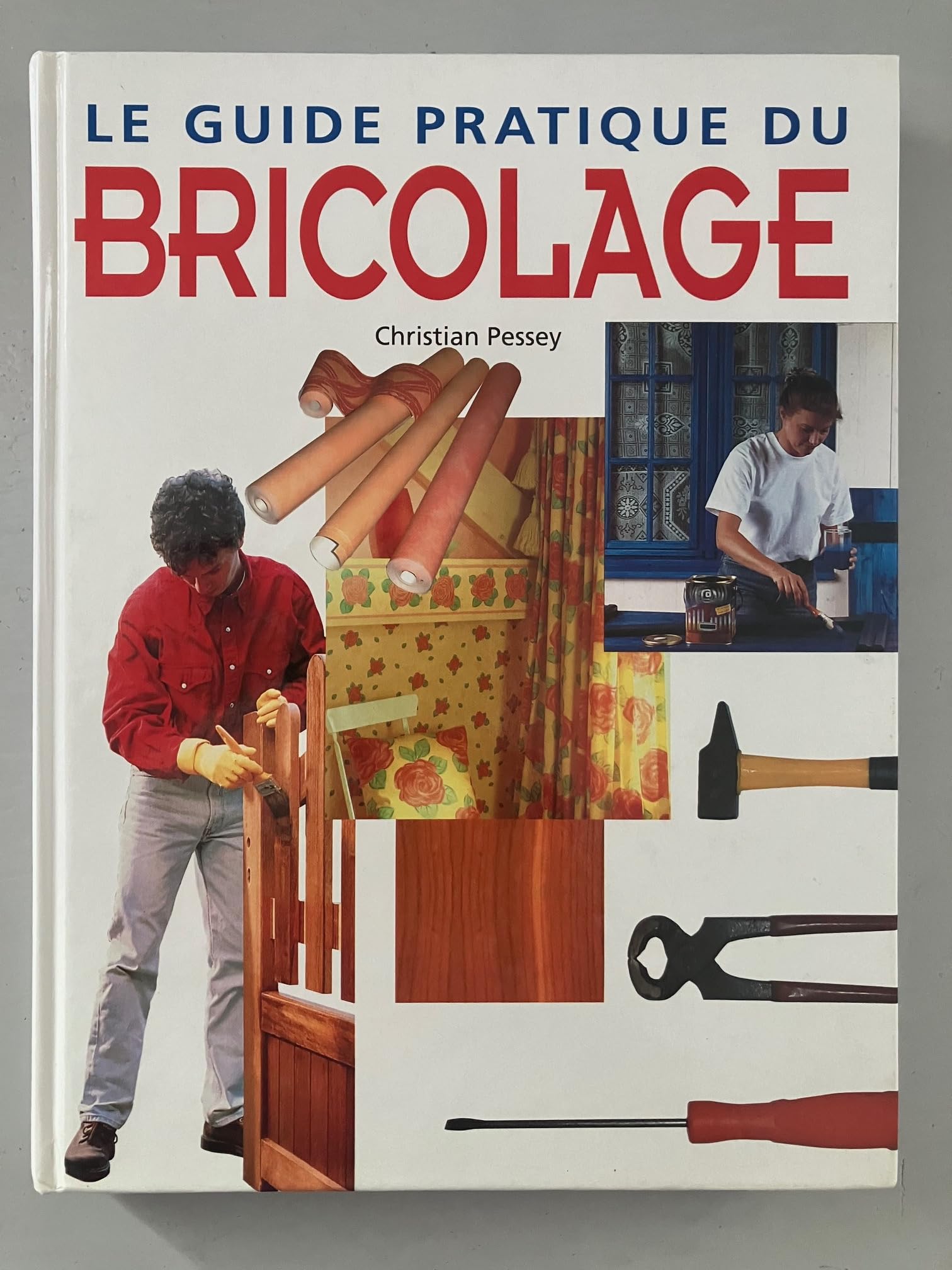Le grand guide pratique du bricolage 9782743412289