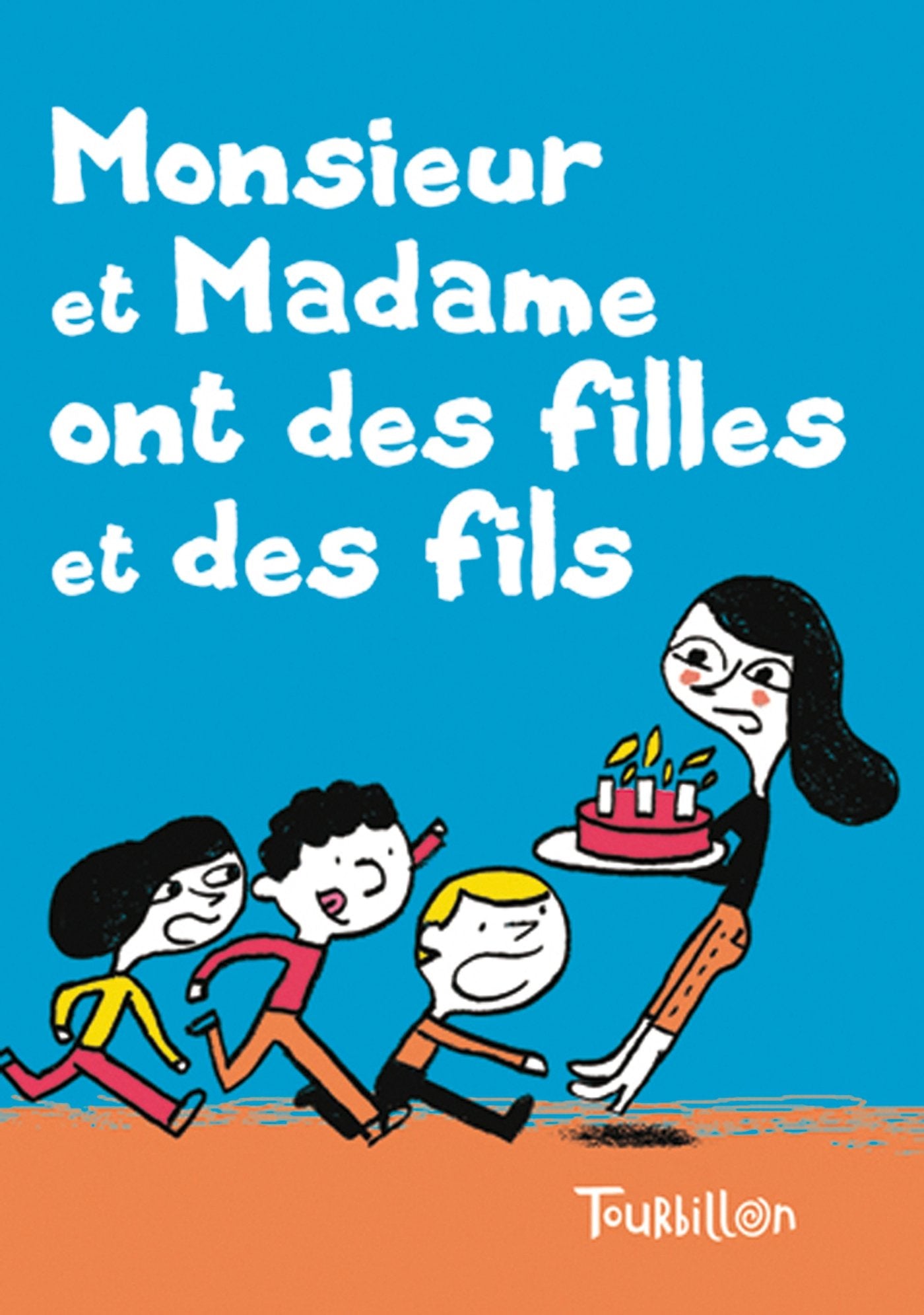 Monsieur et madame ont des fils et des filles 9782848017013