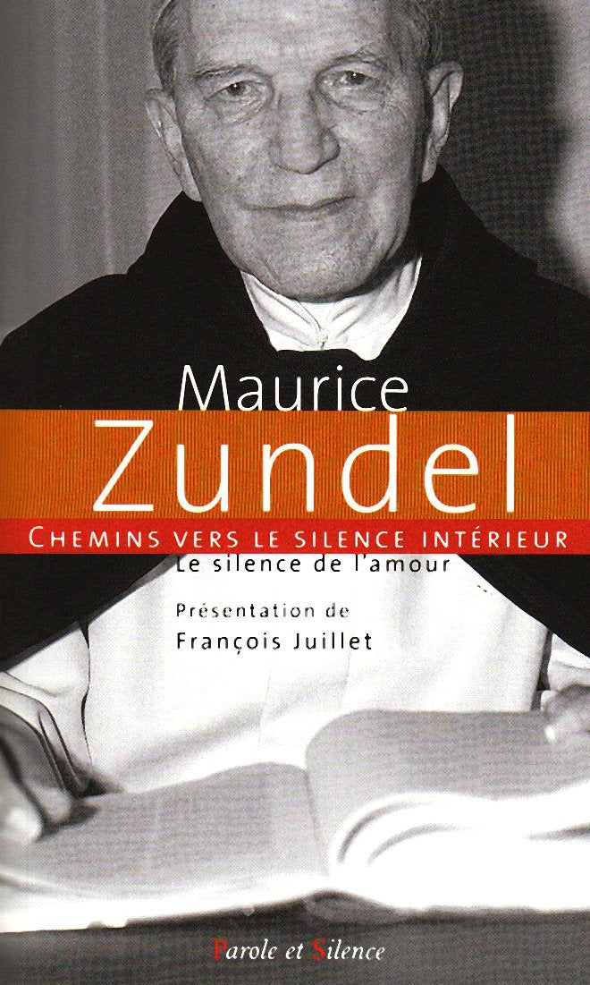Chemins vers le silence interieur avec Maurice Zundel 9782845737273