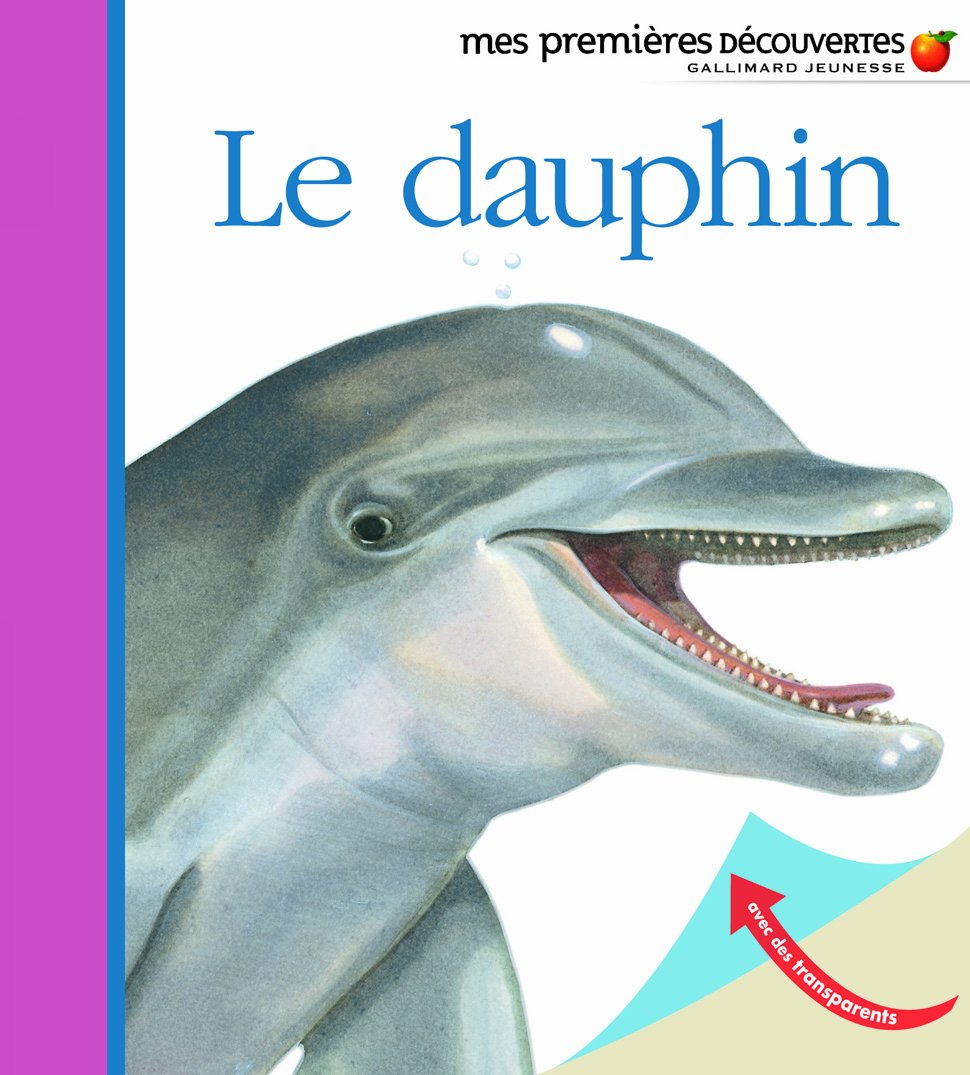 Le dauphin - Mes premières découvertes - De 2 à 5 ans 9782070623686