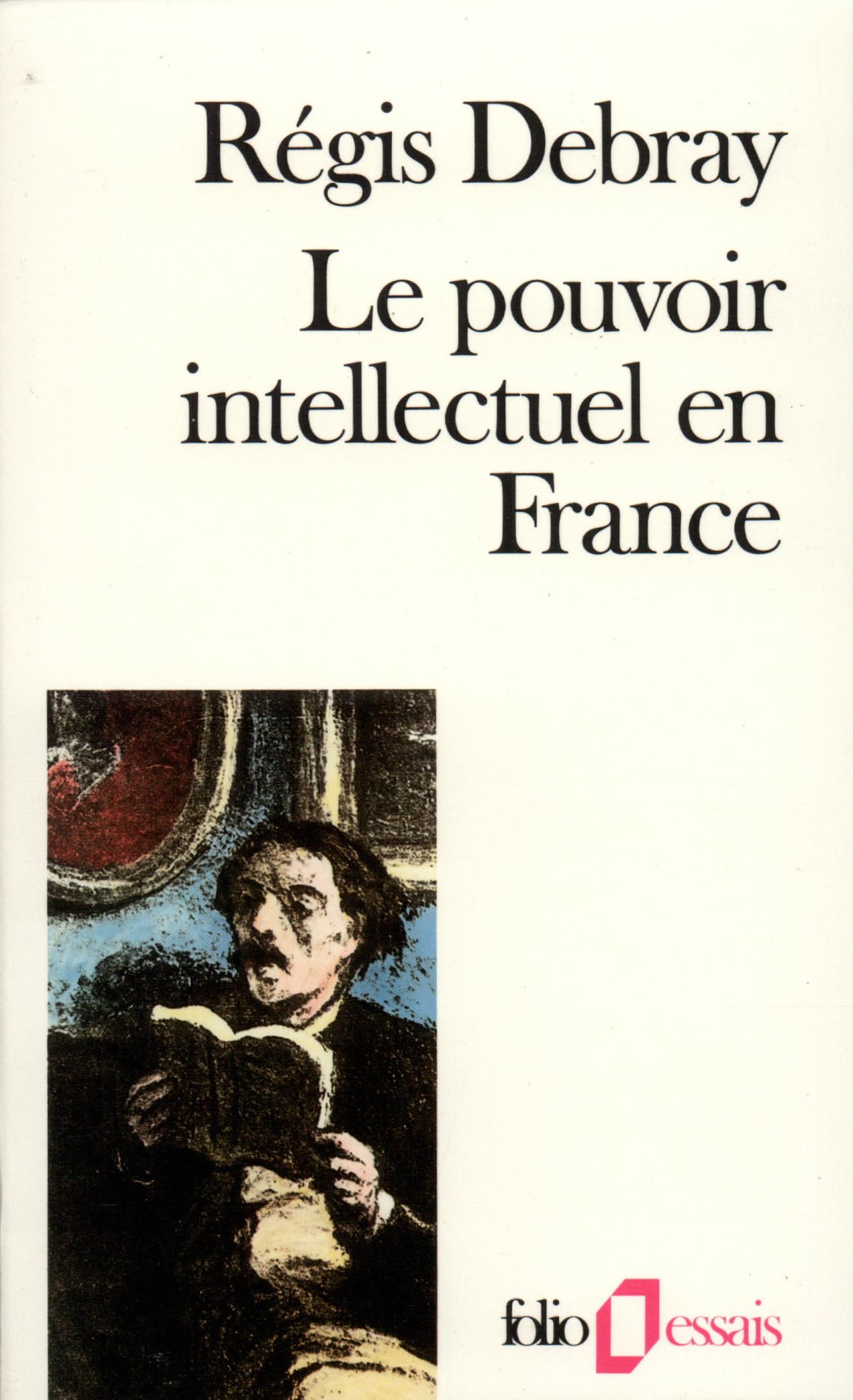 Le Pouvoir intellectuel en France 9782070323692