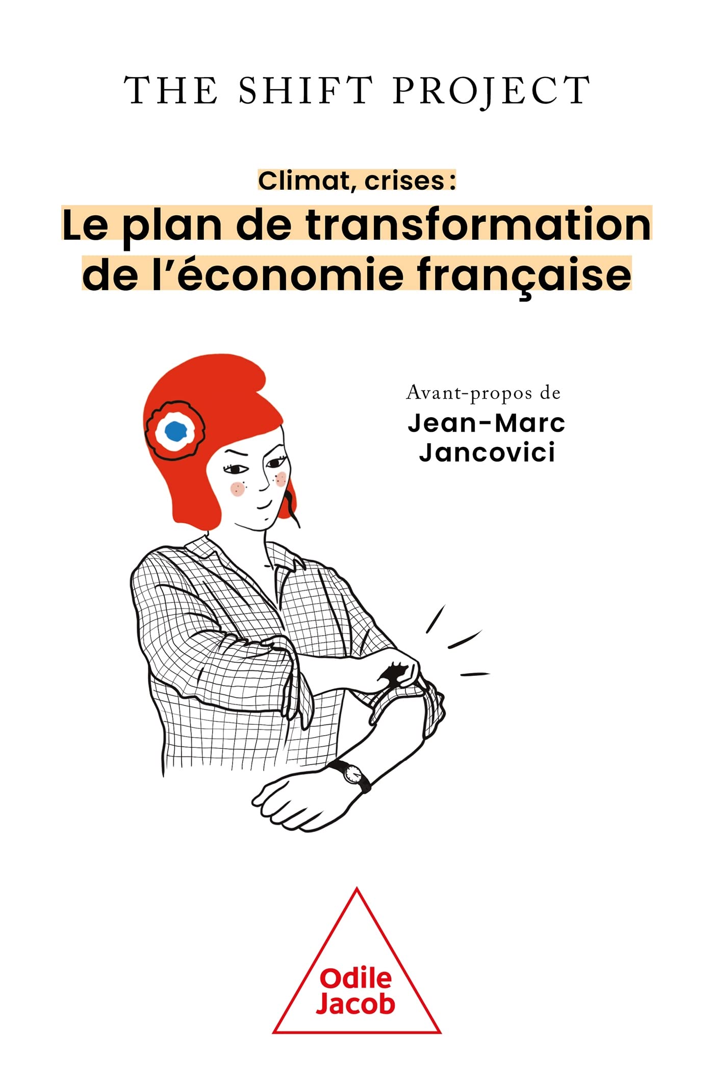 Climat, crises: Le plan de transformation de l'économie française 9782738154262