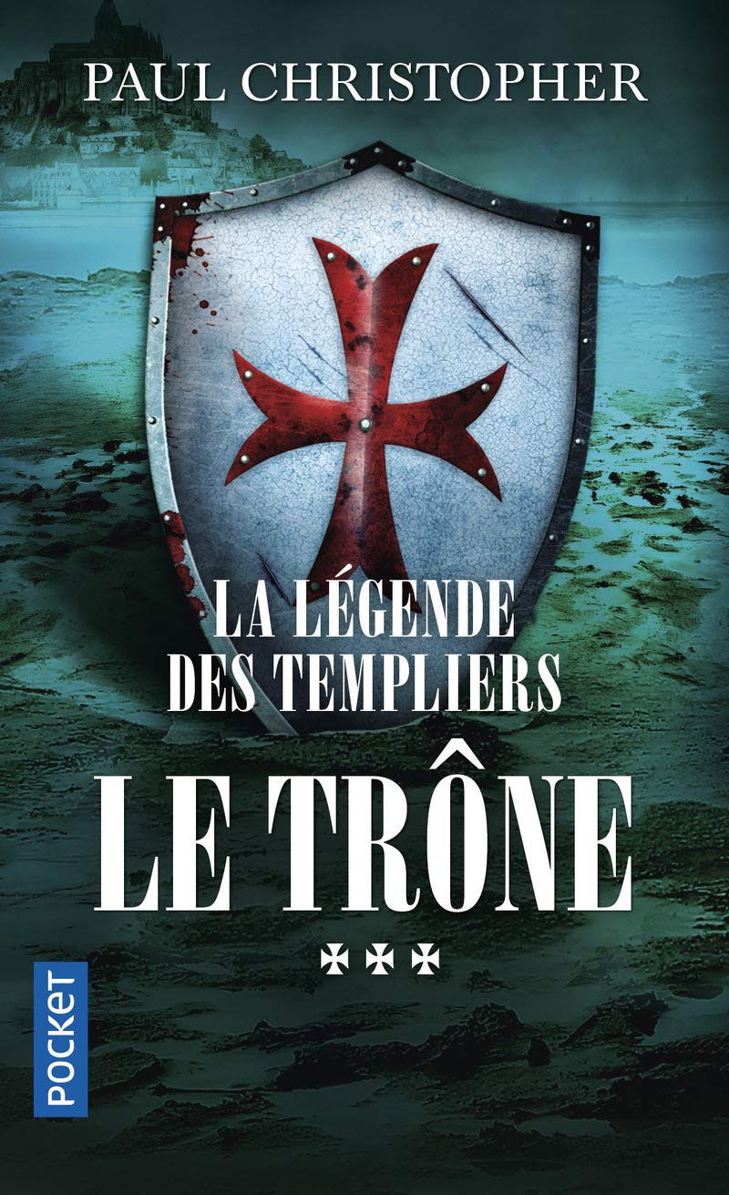 La Légende des Templiers - tome 3 : Le trône (3) 9782266250948