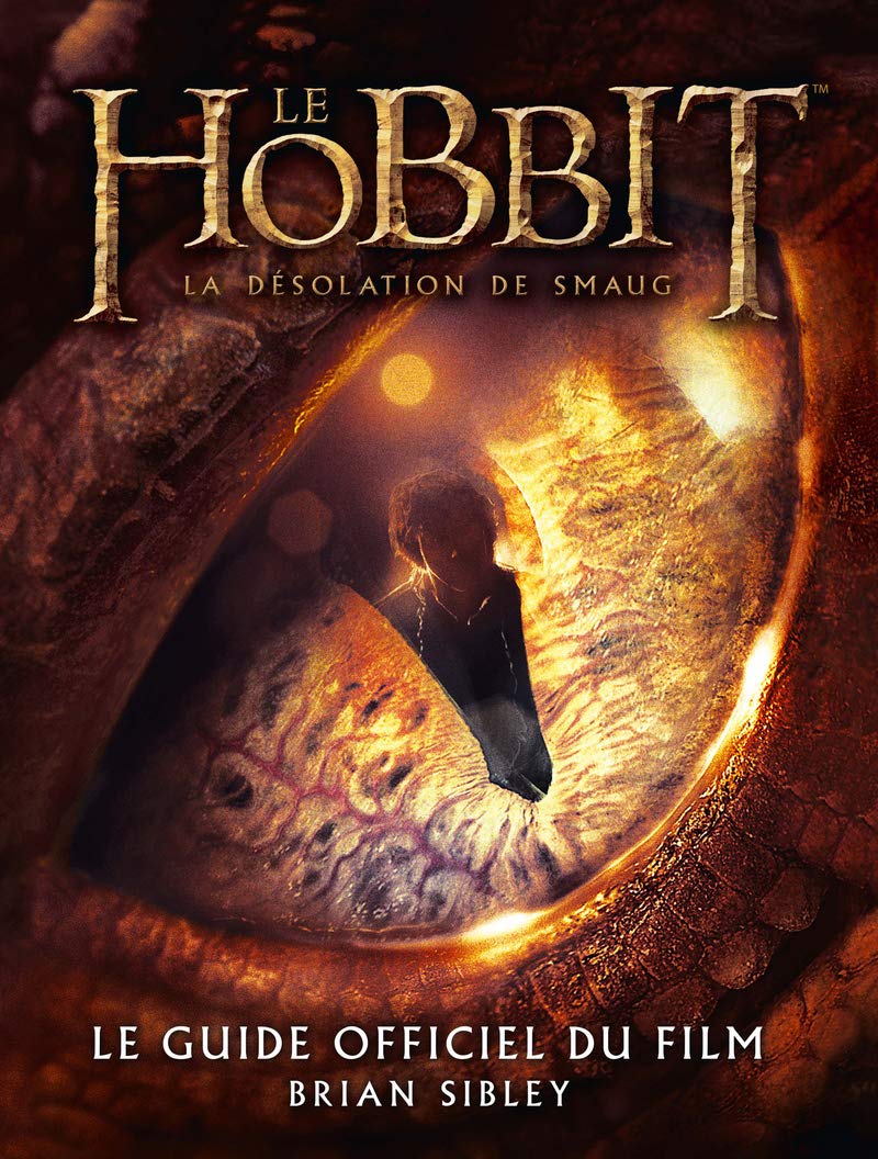 Le Hobbit - la désolation de Smaug: Le Guide officiel du film 9782732461724