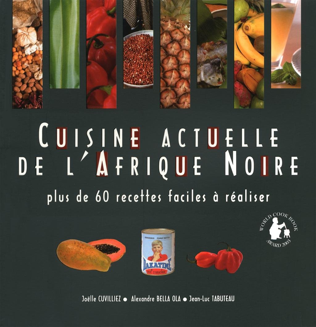 Cuisine actuelle de l'Afrique Noire 9782876918191