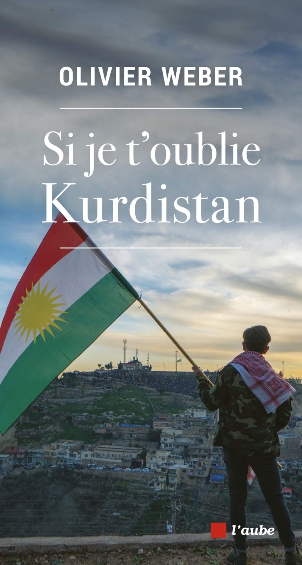 Si je t'oublie Kurdistan 9782815938419