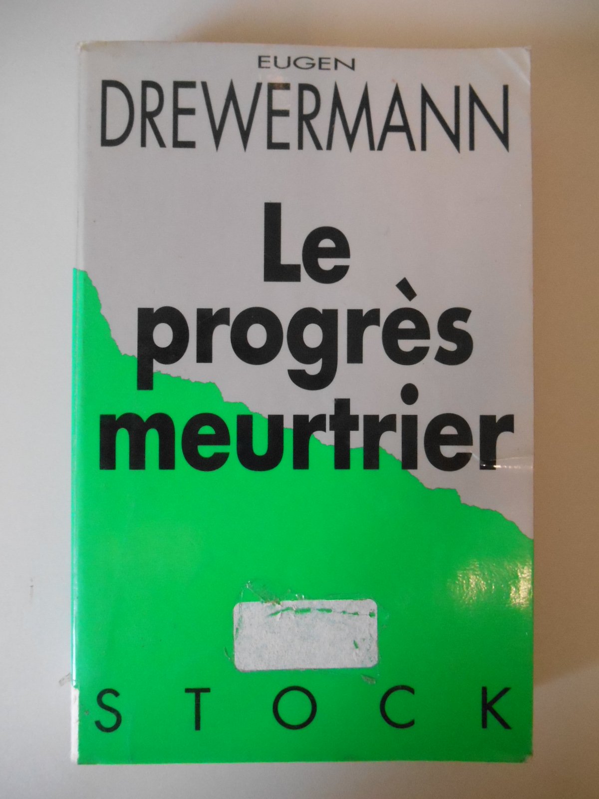 Le progrès meurtrier: La destruction de la nature et de l'être humain à la lumière de l'héritage du christianisme 9782234026001