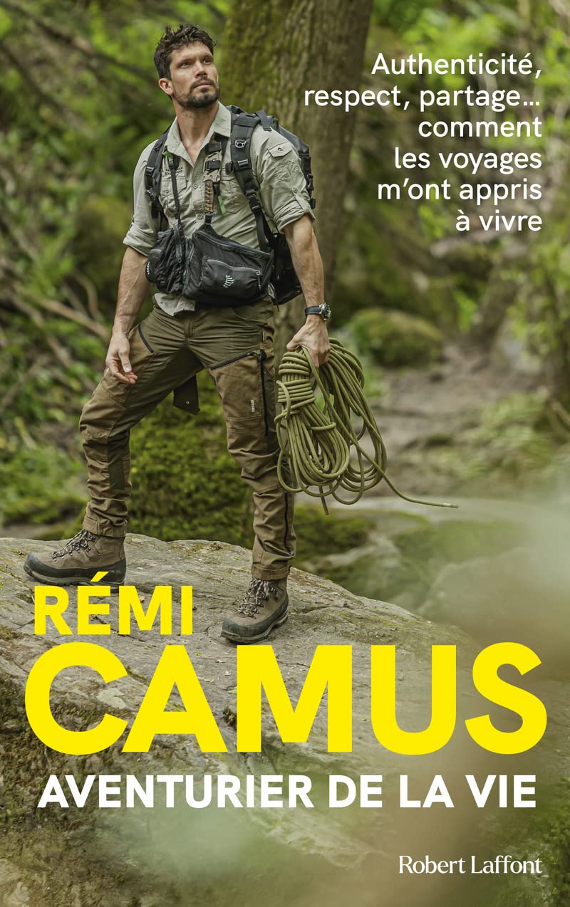 Aventurier de la vie - Les Tribulations d'un explorateur français 9782221254448