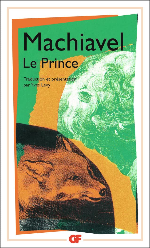 Le Prince: TRADUCTION ET PRESENTATION PAR YVES LEVY 9782080703170